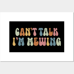 Can't Talk I'm Mewing Funny Quote Posters and Art